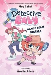 Cover of the book 'Detective Baby: Dance Team Drama'