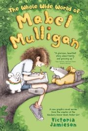 Cover of the book 'The Whole Wide World of Mabel Mulligan: A Graphic Novel'