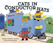 Cover of the book 'Cats in Conductor Hats: A Train Adventure'