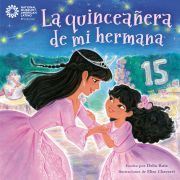 Cover of the book 'La quinceañera de mi hermana (My Sister's Quinceañera)'