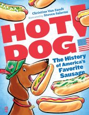 Cover of the book 'Hot Dog!: The History of America's Favorite Sausage'