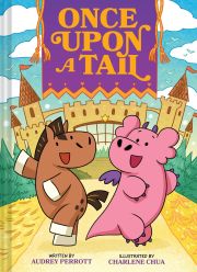 Cover of the book 'Once Upon a Tail: A Horse and Dragon Graphic Novel'