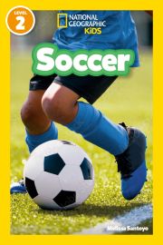 Cover of the book 'Soccer: National Geographic Kids Readers, Level 2'