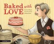 Cover of the book 'Baked with Love: How Food Allergies Led to the Invention of Baking Powder'