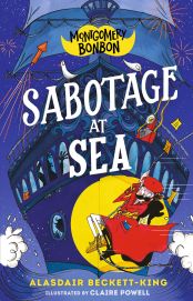 Cover of the book 'Montgomery Bonbon: Sabotage at Sea'