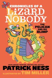 Cover of the book 'Chronicles of a Lizard Nobody: The Pelican and His Blimp'