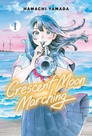 Cover of the book 'Crescent Moon Marching: Volume 1'