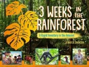 Cover of the book '3 Weeks in the Rainforest: A Rapid Inventory in the Amazon'