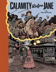 Cover of the book 'Calamity Before Jane: A TOON Graphic'
