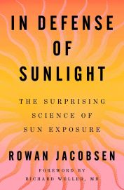 Cover of the book 'In Defense of Sunlight: The Surprising Science of Sun Exposure'