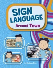 Cover of the book 'Sign Language Around Town'