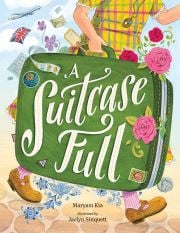 Cover of the book 'A Suitcase Full: A Story of Starting New and Carrying Home in Your Heart'