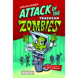 Carlos Gomez: Attack of the Trashcan Zombies - Junior Library Guild