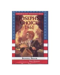 Joseph’s Choice–1861: American Adventure
