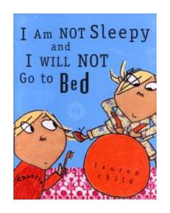 I Am Not Sleepy and I Will Not Go to Bed