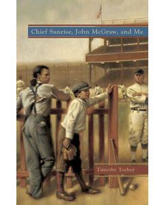 Chief Sunrise, John McGraw, and Me