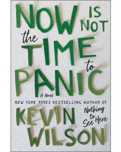 Now Is Not the Time to Panic: A Novel