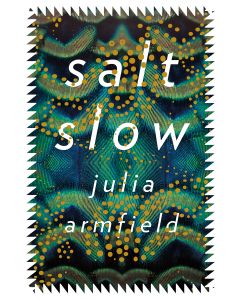 Salt Slow: Stories