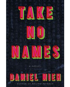 Take No Names: A Novel