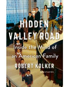 Hidden Valley Road: Inside the Mind of an American Family