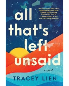 All That's Left Unsaid: A Novel