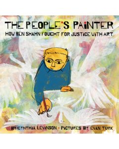 The People's Painter: How Ben Shahn Fought for Justice with Art