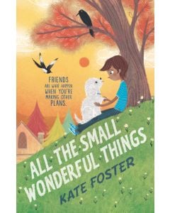 All the Small Wonderful Things
