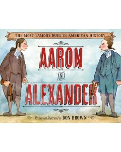 Aaron and Alexander: The Most Famous Duel in American History
