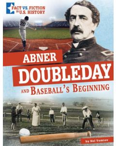 Abner Doubleday and Baseball's Beginning