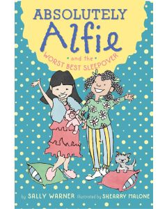 Absolutely Alfie and the Worst Best Sleepover