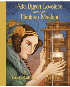 Ada Byron Lovelace and the Thinking Machine
