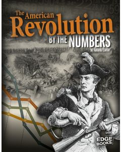 The American Revolution by the Numbers
