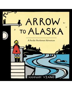 Arrow to Alaska: A Pacific Northwest Adventure