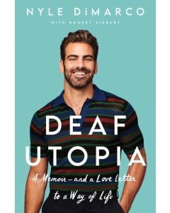 Deaf Utopia: A Memoir - and a Love Letter to a Way of Life