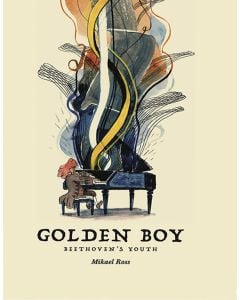Golden Boy: Beethoven's Youth
