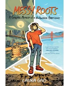 Messy Roots: A Graphic Memoir of a Wuhanese American