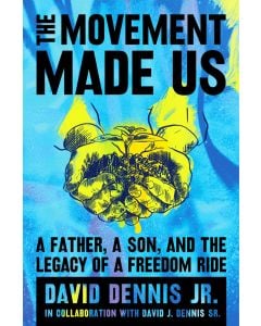 The Movement Made Us: A Father, a Son, and ...