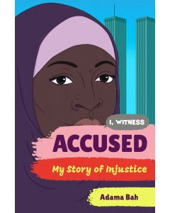 Accused: My Story of Injustice (I, Witness Book #1)