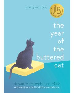 The Year of the Buttered Cat: A Mostly True Story