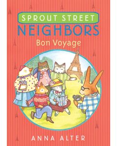 Bon Voyage: Sprout Street Neighbors