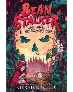 Beanstalker and Other Hilarious Scarytales
