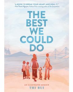 The Best We Could Do: An Illustrated Memoir