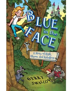 Blue in the Face: A Story of Risk, Rhyme, and Rebellion
