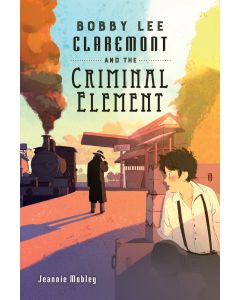Bobby Lee Claremont and the Criminal Element
