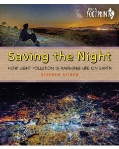 Saving the Night: How Light Pollution Is Harming Life on Earth