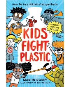 Kids Fight Plastic: How to Be a #2minutesuperhero