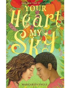 Your Heart, My Sky: Love in a Time of Hunger