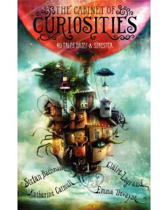 The Cabinet of Curiosities: 36 Tales Brief & Sinister