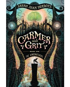 The Wingsnatchers: Carmer and Grit, Book One