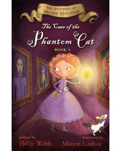 The Case of the Phantom Cat: The Mysteries of Maisie Hitchins, Book 3